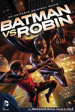 Бэтмен против Робина / Batman vs. Robin (2015)