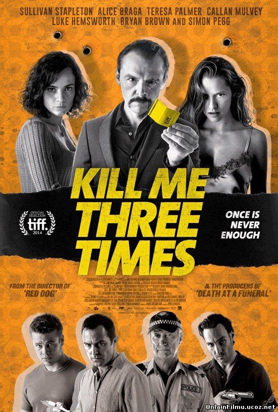 Убей меня три раза / Kill Me Three Times (2014)