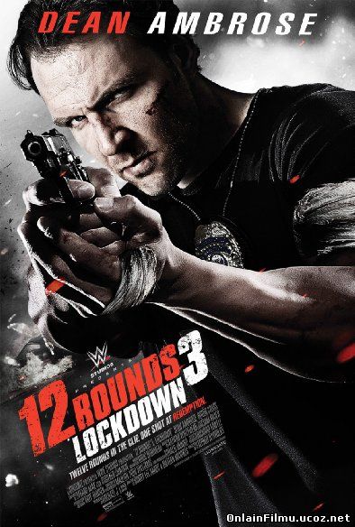 12 раундов 3 / 12 Rounds 3: Lockdown (2015)